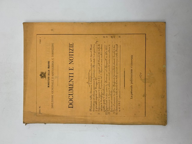 Ministero della Marina. Direzione generale d'artiglieria e torpedini. Documenti e notizie. Anno VI. Fascicolo I